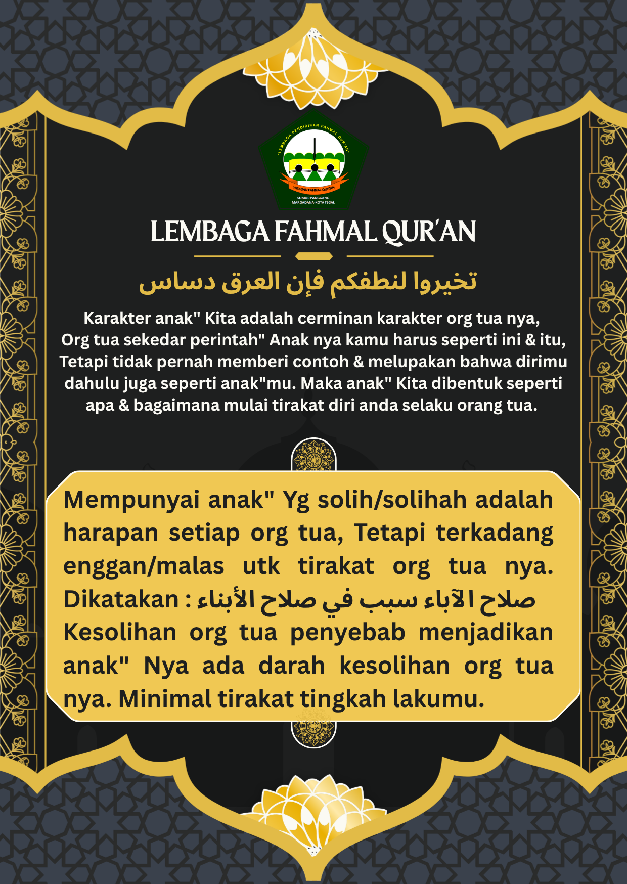 Kebaikan orang tua menular kepada anak" Nya